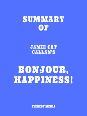 cover image of Summary of Jamie Cat Callan's Bonjour, Happiness!